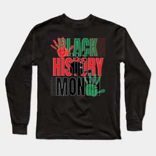 Black History  month Black History T-Shirts & T-Shirt Designs | Long Sleeve T-Shirt